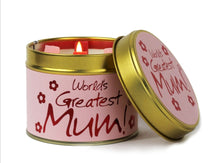 Load image into Gallery viewer, Lily-Flame Candle In Tin - Worlds Greatest Mum/Mothers Day